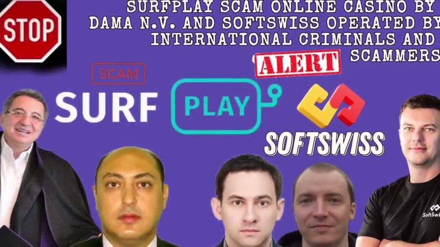 Surfplay Deceptive Practices of This Online Casino, scam by DamaNV, Softswiss, and Ivan Montik