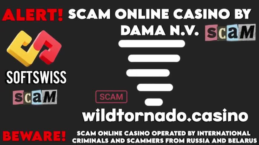 Exposing Wild Tornado Scam Online Casino by DamaNV and Softswiss