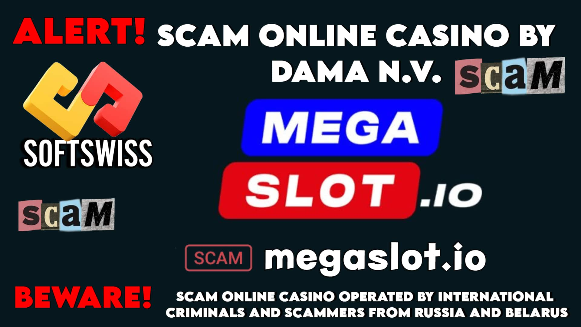 Megaslot - softswiss - Belarusian and Russian cyber fraud agents